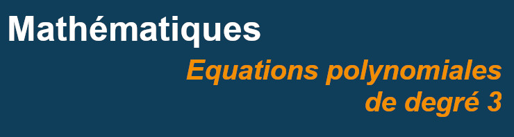 Équations polynomiales de degré 3