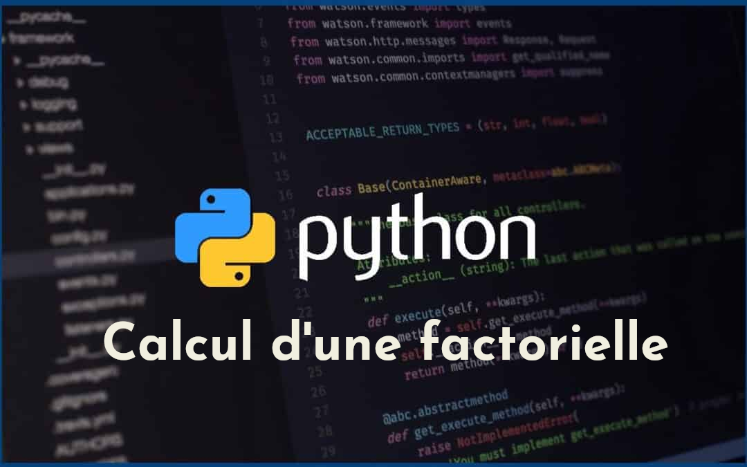Plusieurs façons de calculer une factorielle en Python