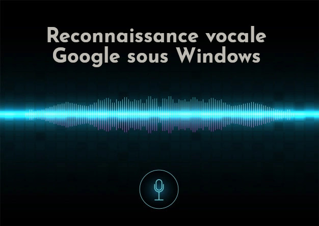 reconnaissance vocale Google Windows Python