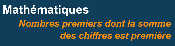 Nombres premiers dont la somme des chiffres est première