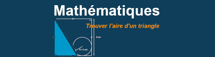 Trouver l’aire d’un triangle dans une figure donnée