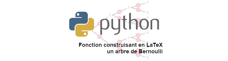 LaTeX et Python: créer un arbre de Bernoulli automatiquement