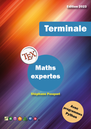Sources LaTeX du livre de cours et d’exercices corrigés (Maths expertes) édition 2023