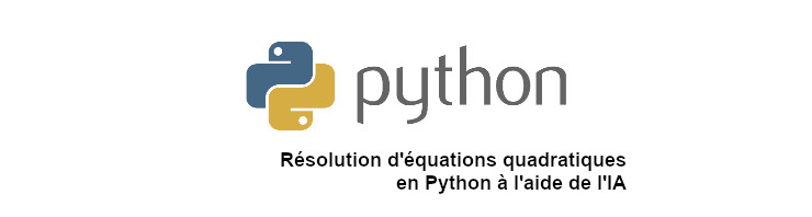 Équations du second degré en Python avec IA