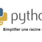 simplifier racine carrée en Python