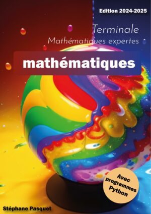 Livre de cours et d’exercices corrigés (Maths expertes) édition 2024-2025